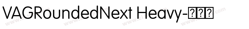 VAGRoundedNext Heavy字体转换 VAGRoundedNext Heavy字体转换